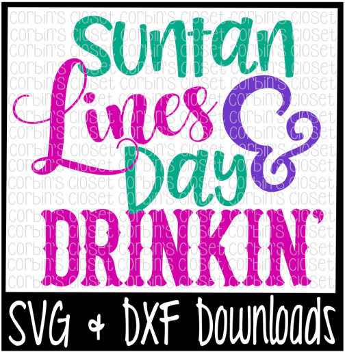 Free Suntan Lines And Day Drinkin' Cut File Crafter - Poster (800x532), Png Download