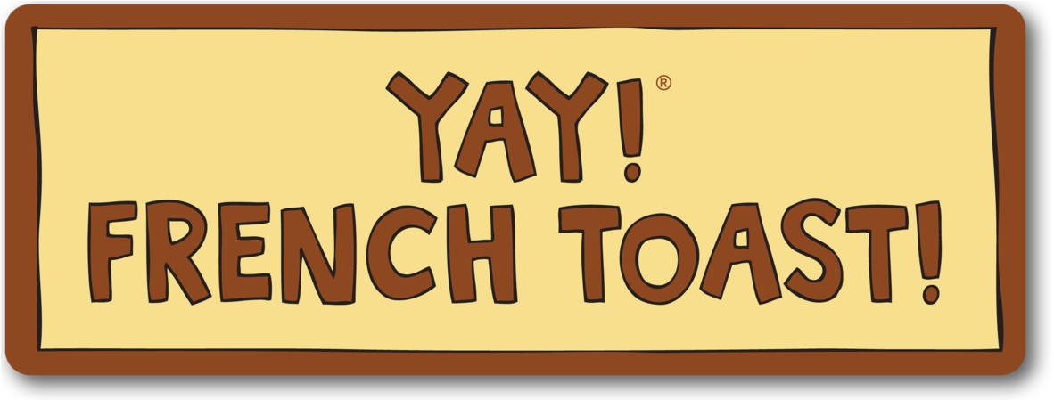 French Toast Yay Life - Poster (1199x448), Png Download