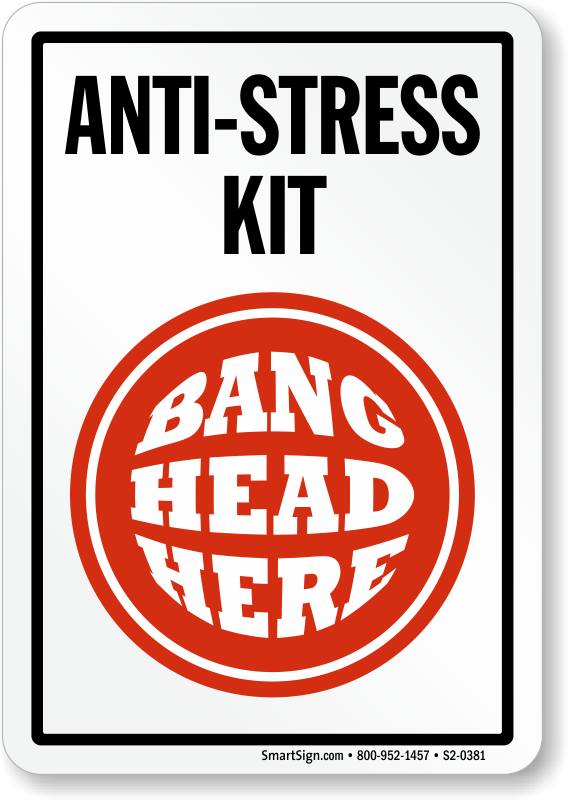 Anti Stress Kit Bang Head Here Sign - Evangel University (568x800), Png Download