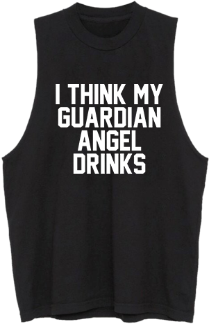 I Think My Guardian Angel Drinks Muscle Tank - Débardeur Smart (600x600), Png Download