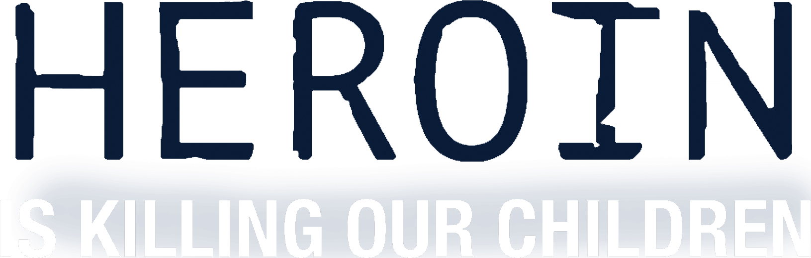 Heroin Is Killing Our Children (1631x519), Png Download