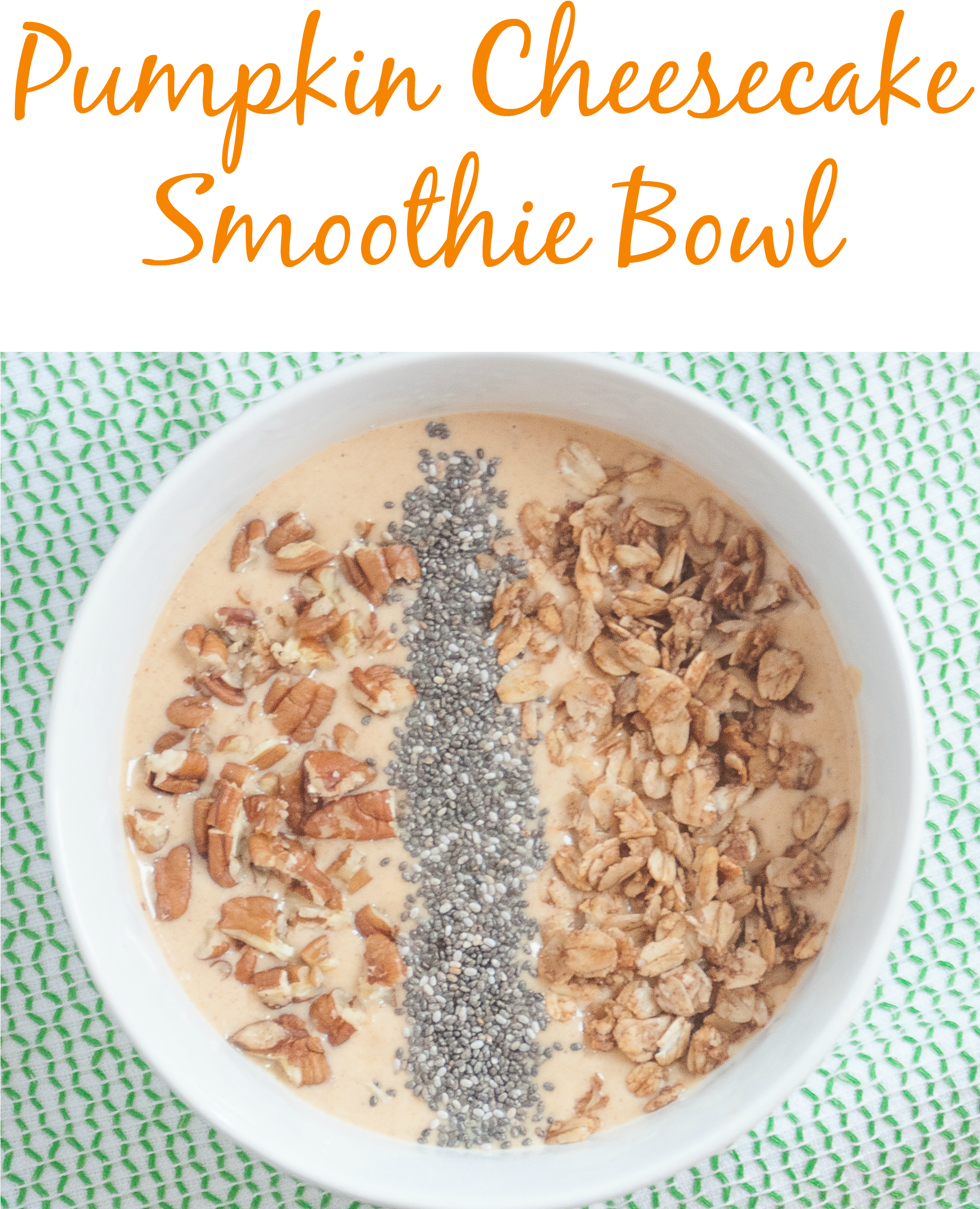 Pumpkin Cheesecake Smoothie Bowl Collage - Breakfast Cereal (1973x2553), Png Download