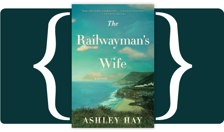 The Railwayman's Wife By Ashley Hay - Railwaymans Wife By Ashley Hay (740x454), Png Download