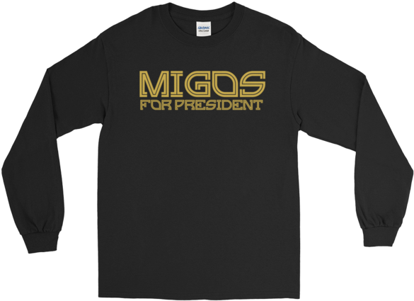 Migos For President Long Sleeve - Things That Make You Strange (600x600), Png Download