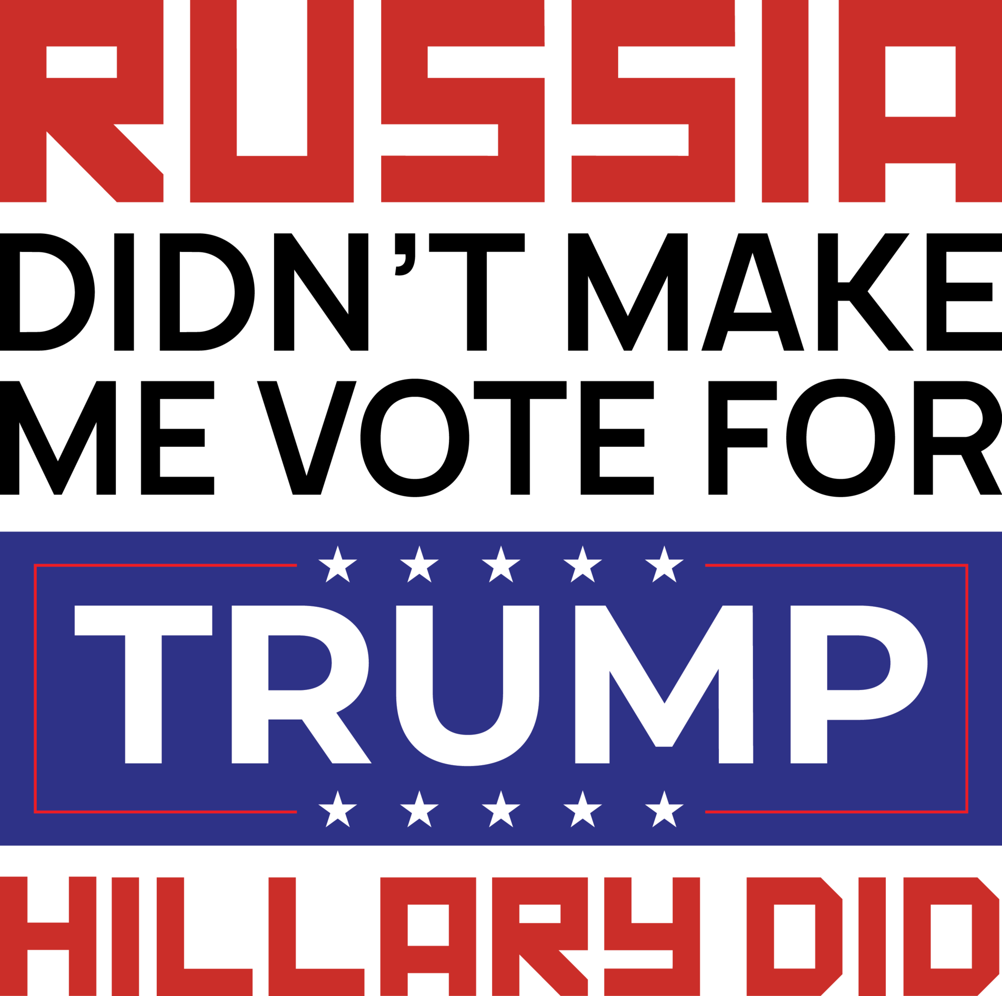Russia Didn't Make Me Vote For Trump Bumper Sticker - Steal The Government Hates Competition (2000x1989), Png Download
